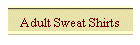 Adult Sweat Shirts