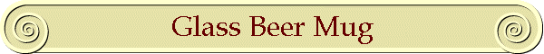 Glass Beer Mug