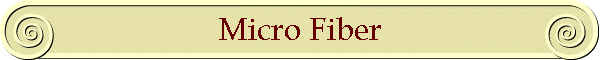 Micro Fiber