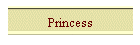 Princess